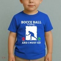 Bocce Ball Is Calling And I Must Go Bocce Boule Bocce Ball Meaningful Gift Toddler T-Shirt thumb 2