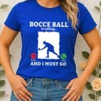 Bocce Ball Is Calling And I Must Go Bocce Boule Bocce Ball Meaningful Gift Women's T-Shirt thumb 2