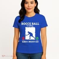 Bocce Ball Is Calling And I Must Go Bocce Boule Bocce Ball Meaningful Gift Women's T-Shirt thumb 4