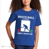 Bocce Ball Is Calling And I Must Go Bocce Boule Bocce Ball Meaningful Gift Kids T-Shirt thumb 2