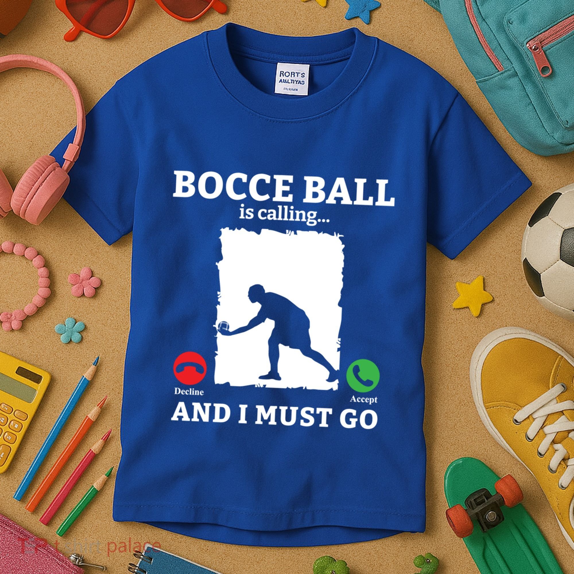 Bocce Ball Is Calling And I Must Go Bocce Boule Bocce Ball Meaningful Gift Kids T-Shirt