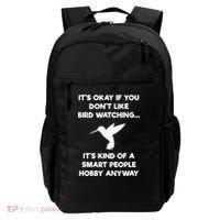 Birdwatching Birds It's Okay If You Don't Like Bird Watching VNeck Backpack thumb 0