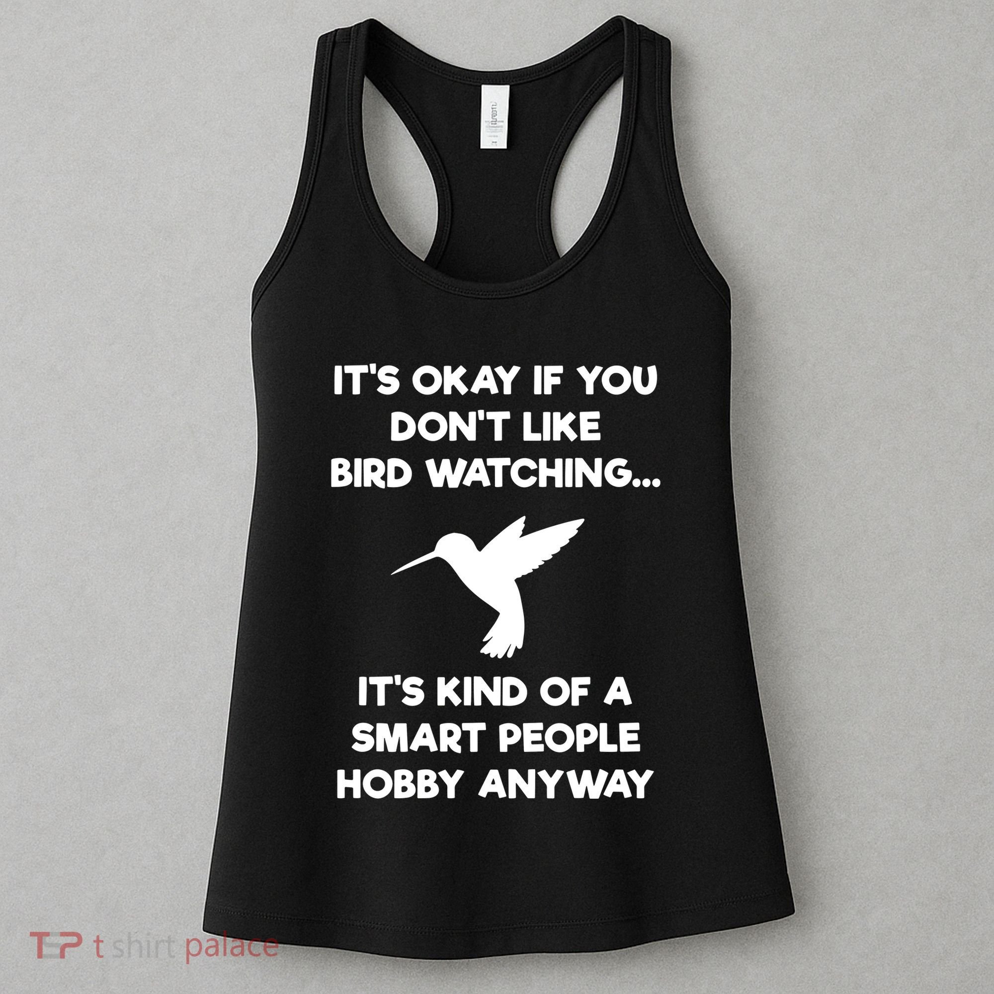 Birdwatching Birds It's Okay If You Don't Like Bird Watching VNeck Women's Tank Top