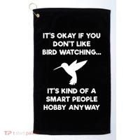 Birdwatching Birds It's Okay If You Don't Like Bird Watching VNeck Golf Towel thumb 0