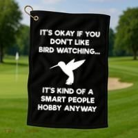 Birdwatching Birds It's Okay If You Don't Like Bird Watching VNeck Golf Towel thumb 1