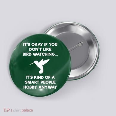 Birdwatching Birds It's Okay If You Don't Like Bird Watching VNeck Button