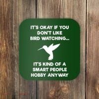 Birdwatching Birds It's Okay If You Don't Like Bird Watching VNeck Coaster thumb 0