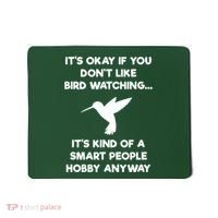 Birdwatching Birds It's Okay If You Don't Like Bird Watching VNeck Mousepad thumb 0