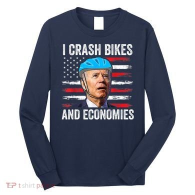 Biden Bicycle I Crash Bikes And Economies Long Sleeve Shirt