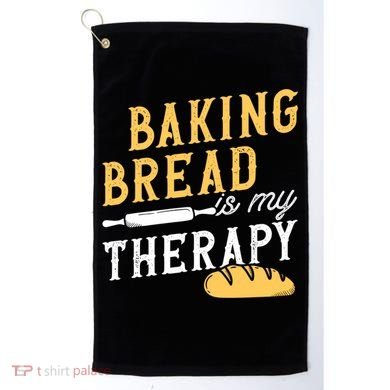 Baking Bread Is My Therapy Bake Bread Baker Cool Gift Golf Towel