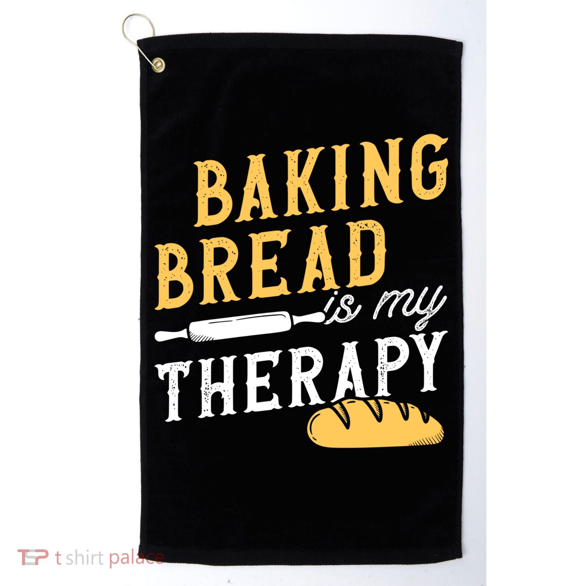 Baking Bread Is My Therapy Bake Bread Baker Cool Gift Golf Towel