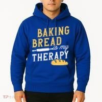 Baking Bread Is My Therapy Bake Bread Baker Cool Gift Hoodie thumb 2
