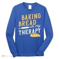 Baking Bread Is My Therapy Bake Bread Baker Cool Gift Long Sleeve Shirt thumb 0