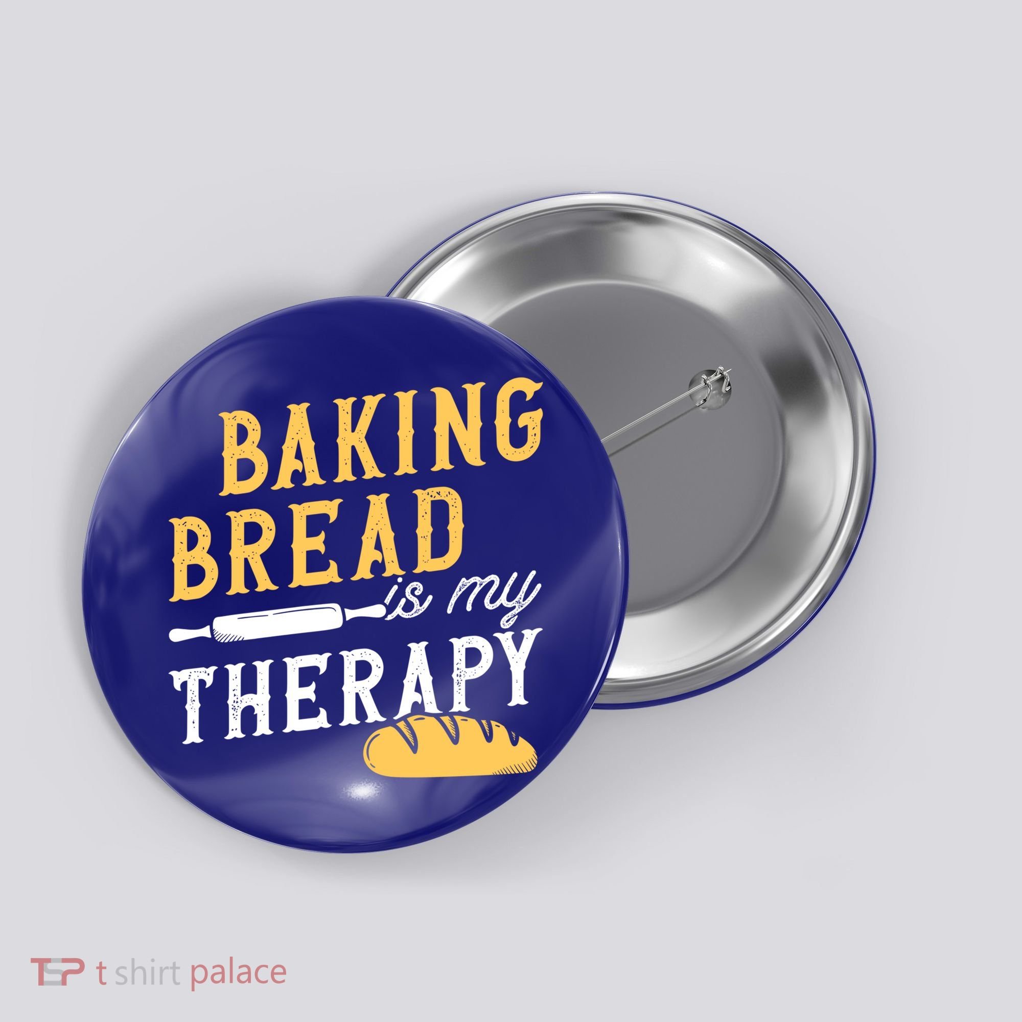 Baking Bread Is My Therapy Bake Bread Baker Cool Gift Button