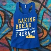 Baking Bread Is My Therapy Bake Bread Baker Cool Gift Women's Tank Top thumb 3