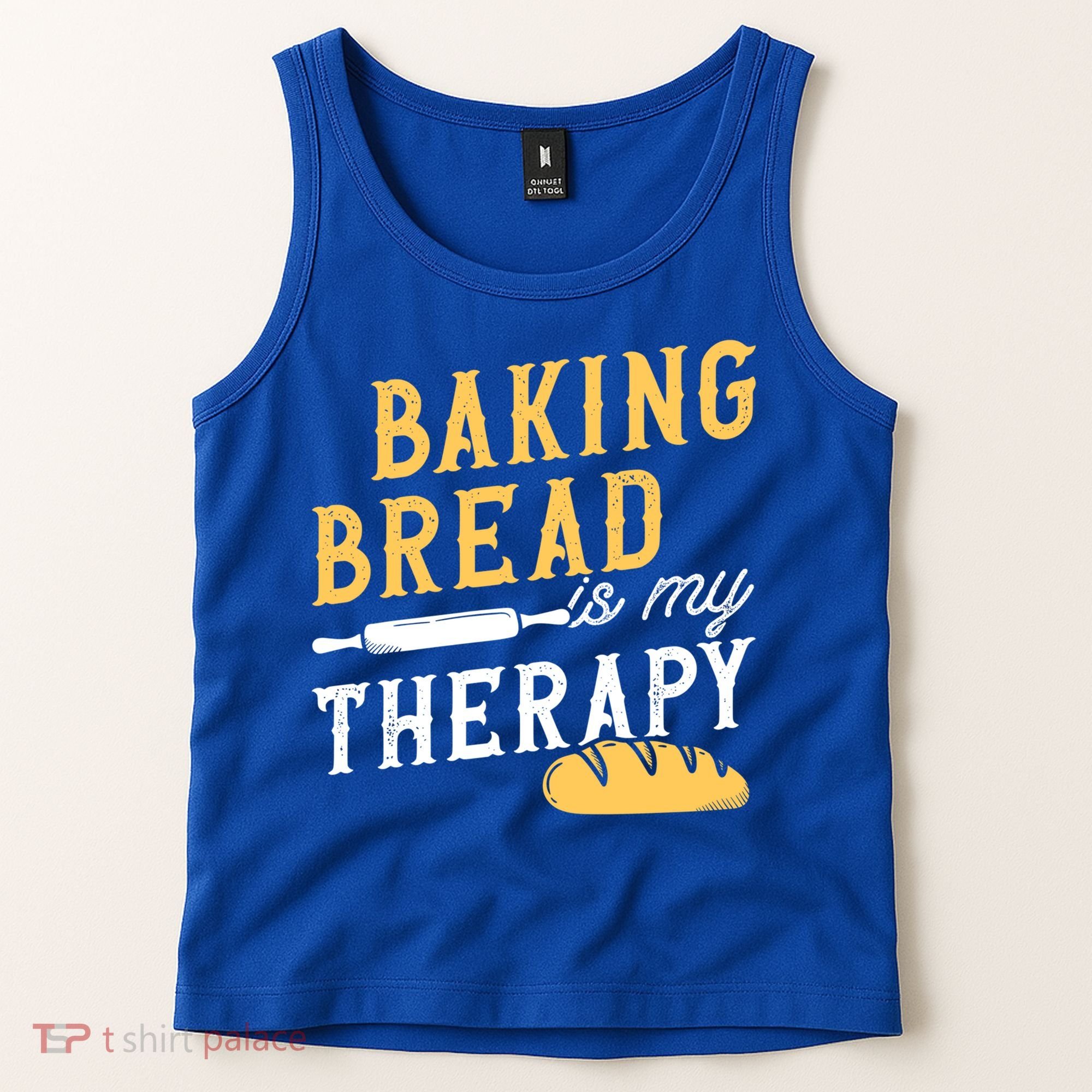Baking Bread Is My Therapy Bake Bread Baker Cool Gift Tank Top