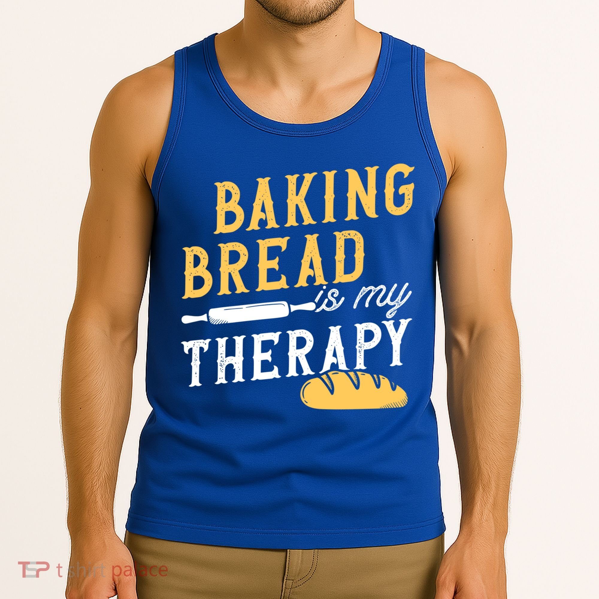 Baking Bread Is My Therapy Bake Bread Baker Cool Gift Tank Top