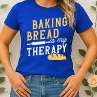 Baking Bread Is My Therapy Bake Bread Baker Cool Gift Women's T-Shirt thumb 2