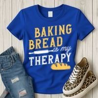Baking Bread Is My Therapy Bake Bread Baker Cool Gift Women's T-Shirt thumb 3