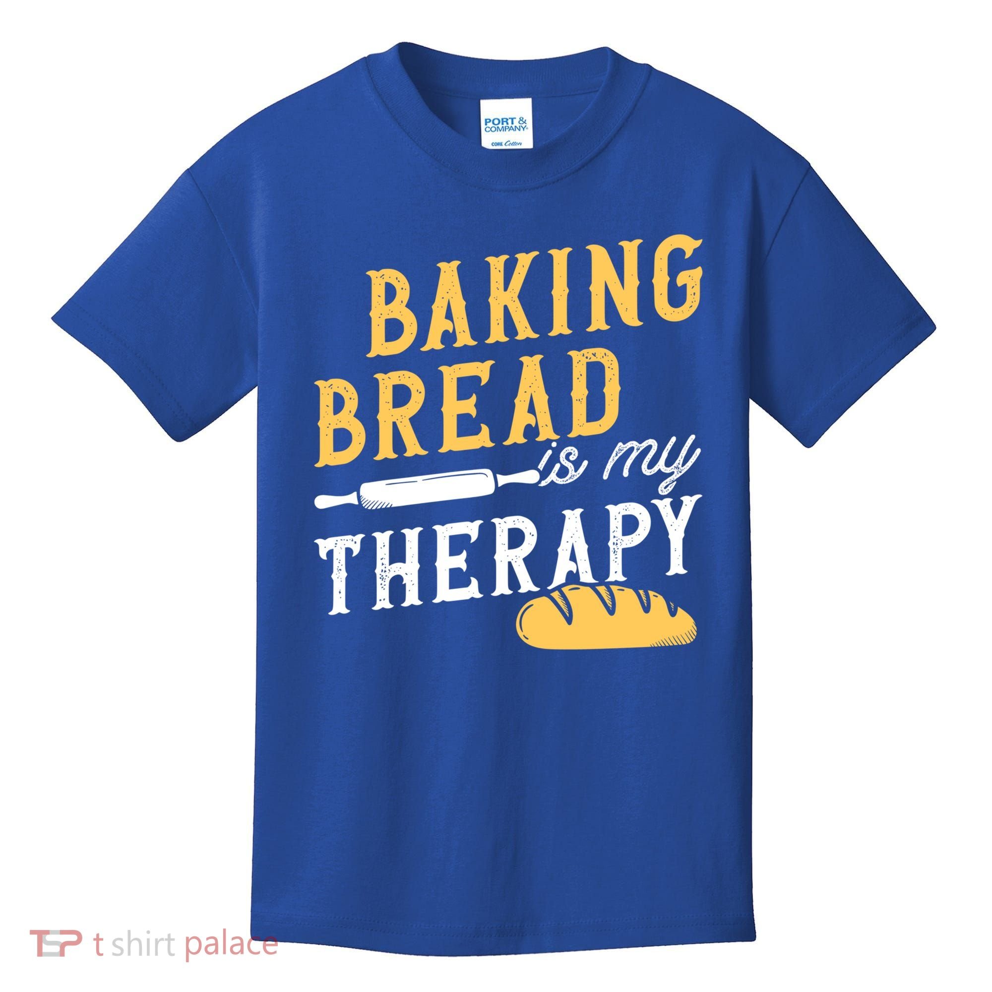 Baking Bread Is My Therapy Bake Bread Baker Cool Gift Kids T-Shirt