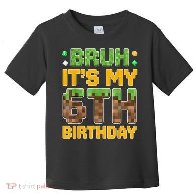 Birthday Boy It'S My 6th Birthday Video Game Pixel Toddler T-Shirt