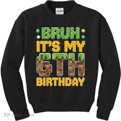 Birthday Boy It'S My 6th Birthday Video Game Pixel Kids Sweatshirt