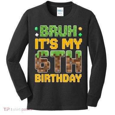 Birthday Boy It'S My 6th Birthday Video Game Pixel Kids Long Sleeve Shirt
