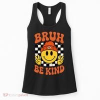 Bruh Be Kind Unity Day Anti Bullying Kindness  Women's Tank Top thumb 0