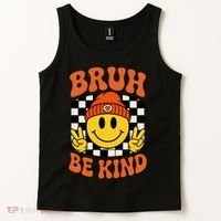 Bruh Be Kind Unity Day Anti Bullying Kindness  Tank Top thumb 2