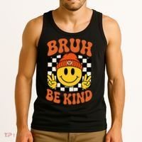 Bruh Be Kind Unity Day Anti Bullying Kindness  Tank Top thumb 3