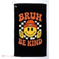 Bruh Be Kind Unity Day Anti Bullying Kindness  Golf Towel thumb 0