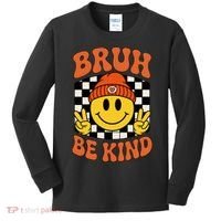 Bruh Be Kind Unity Day Anti Bullying Kindness  Kids Long Sleeve Shirt thumb 0
