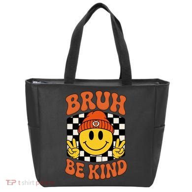 Bruh Be Kind Unity Day Anti Bullying Kindness  Tote Bag
