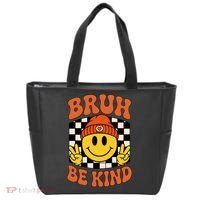 Bruh Be Kind Unity Day Anti Bullying Kindness  Tote Bag thumb 0