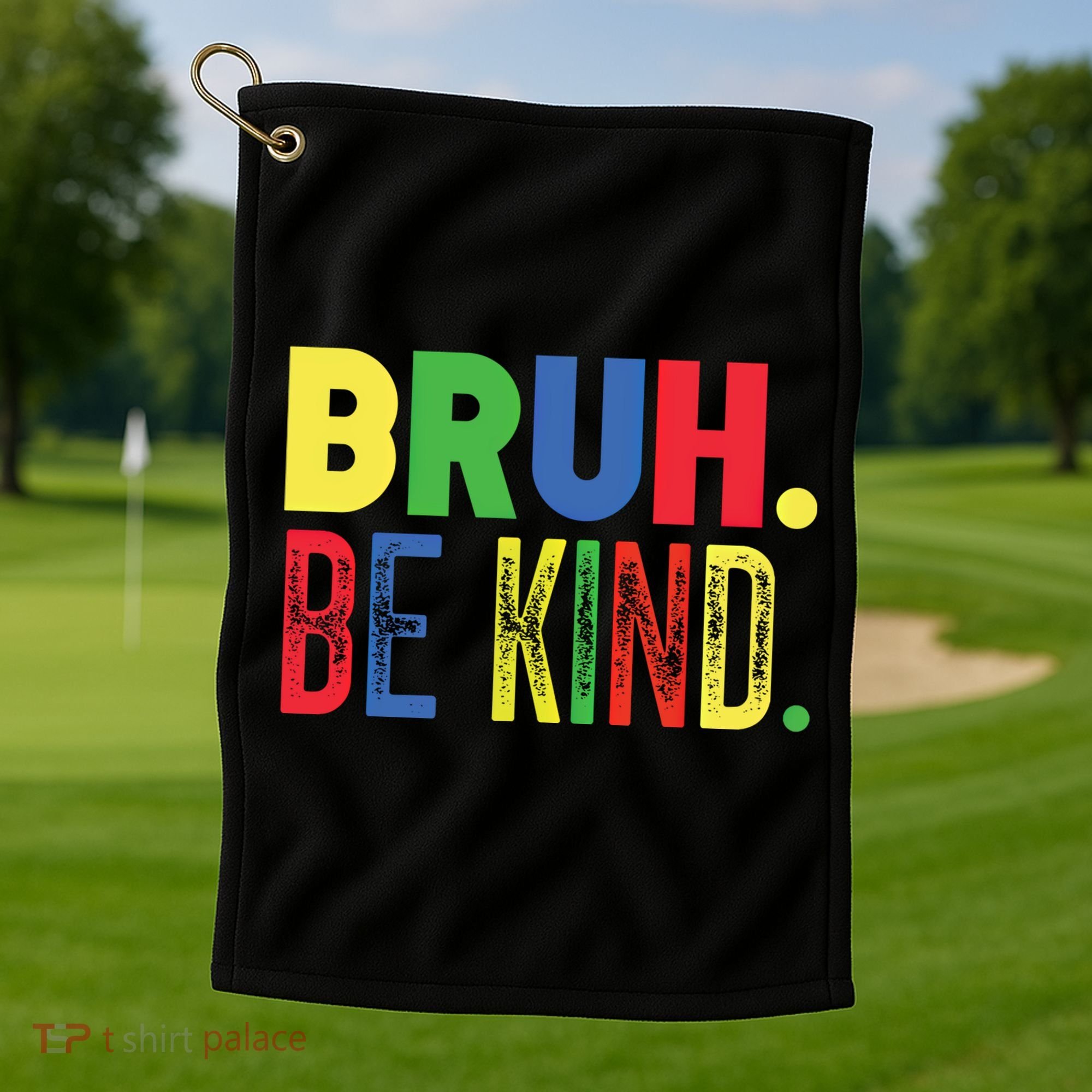 Bruh Be Kind Autism Awareness Support For Family And Meaningful Gift Golf Towel