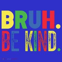 Bruh Be Kind Autism Awareness Support For Family And Meaningful Gift Tumbler thumb 3
