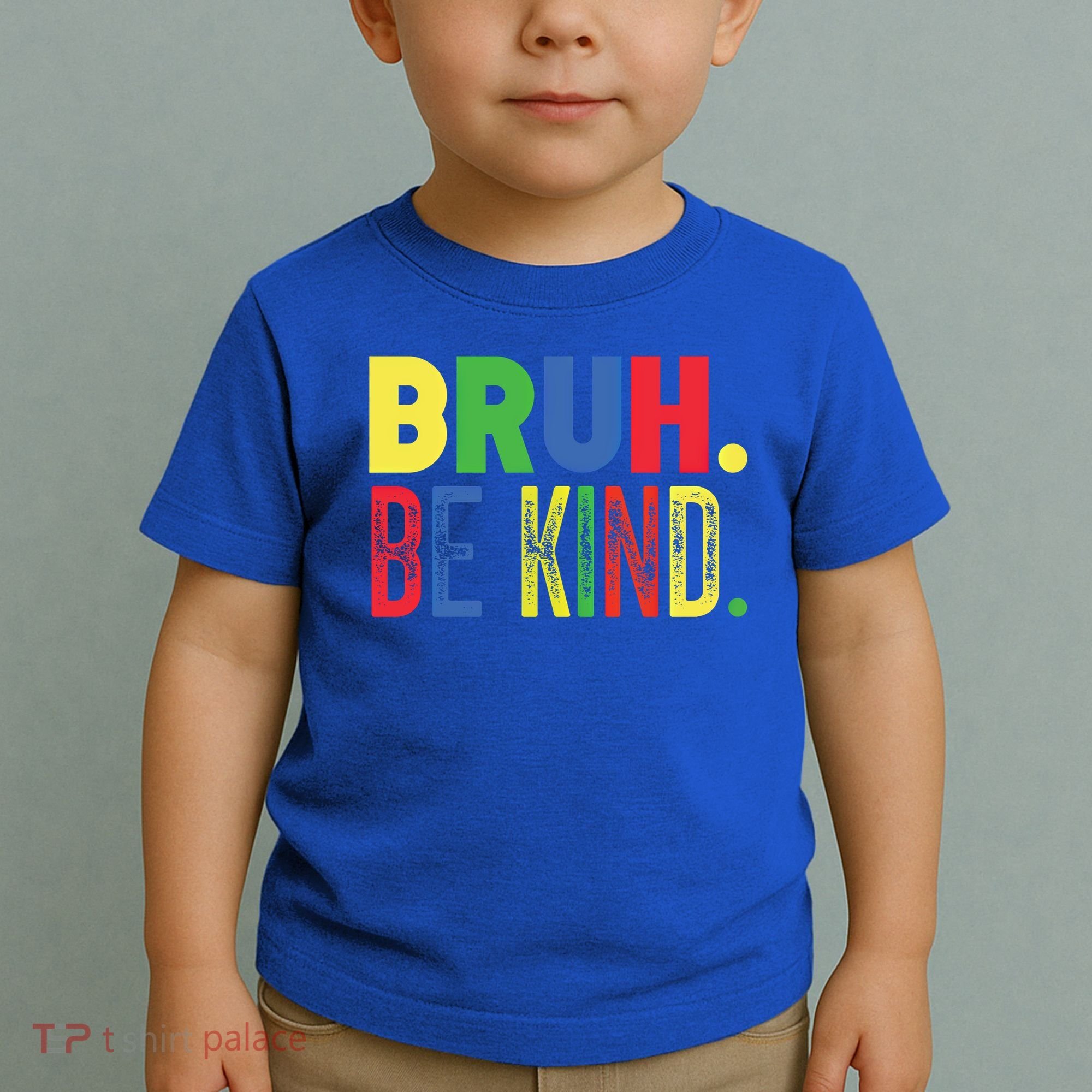 Bruh Be Kind Autism Awareness Support For Family And Meaningful Gift Toddler T-Shirt
