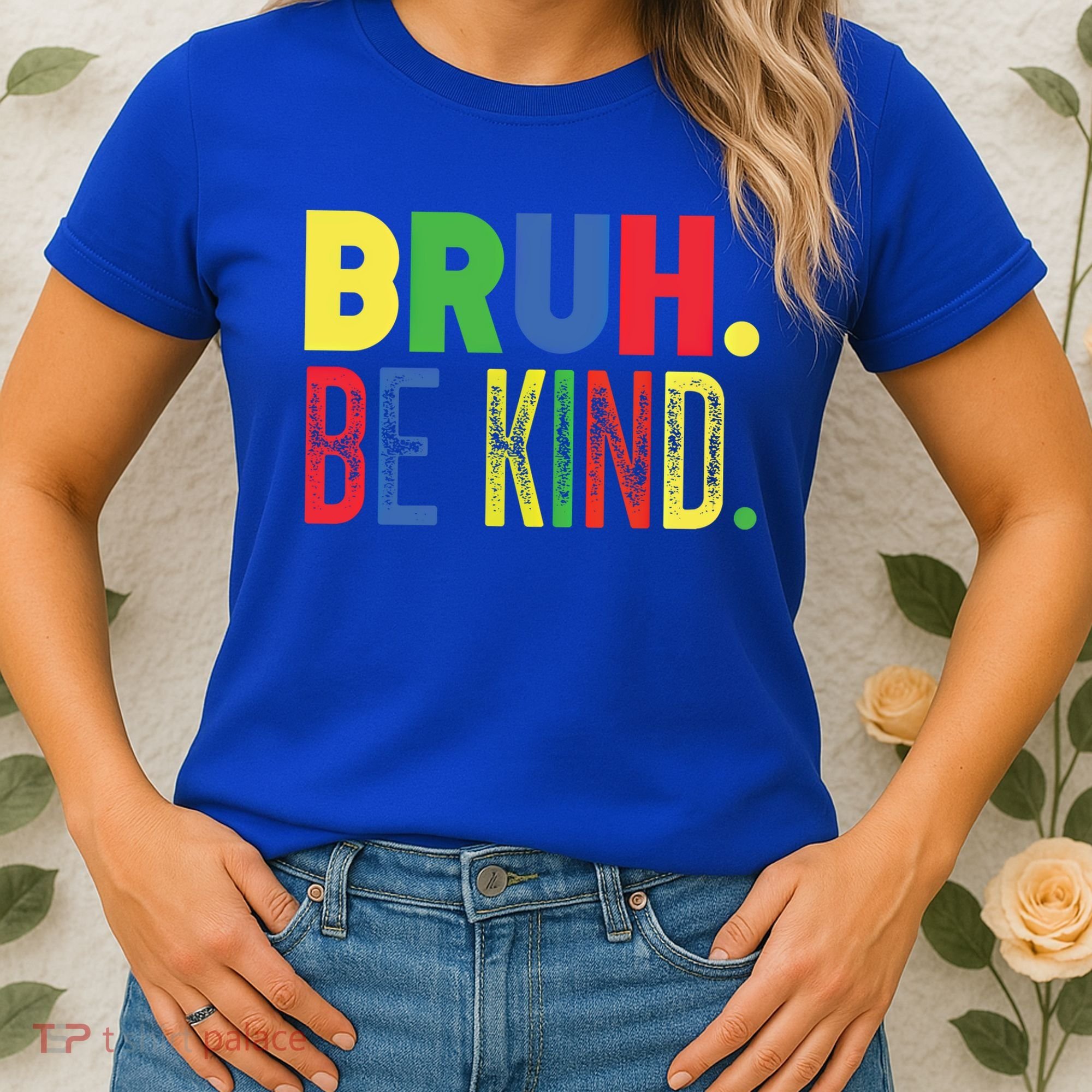 Bruh Be Kind Autism Awareness Support For Family And Meaningful Gift Women's T-Shirt