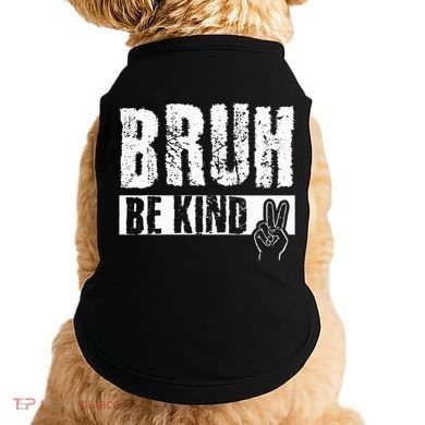 Bruh Be Kind Orange Unity Day Peace Sign Doggie Tank