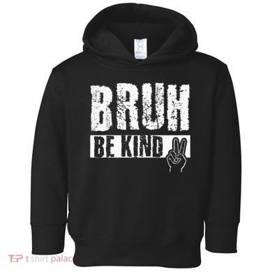 Bruh Be Kind Orange Unity Day Peace Sign Toddler Hoodie