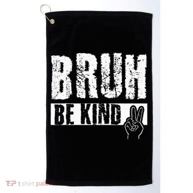 Bruh Be Kind Orange Unity Day Peace Sign Golf Towel