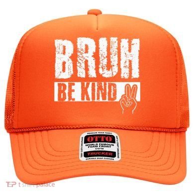 Bruh Be Kind Orange Unity Day Peace Sign Hat