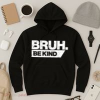 Bruh Be Kind Funny Orange Anti Bullying Unity Day Hoodie thumb 3