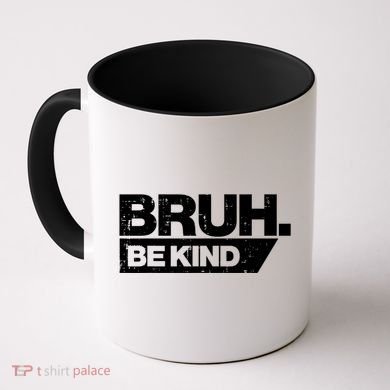 Bruh Be Kind Funny Orange Anti Bullying Unity Day Coffee Mug