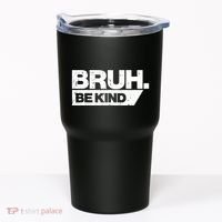 Bruh Be Kind Funny Orange Anti Bullying Unity Day Tumbler thumb 0