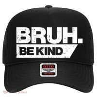 Bruh Be Kind Funny Orange Anti Bullying Unity Day Hat thumb 0
