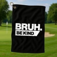 Bruh Be Kind Funny Orange Anti Bullying Unity Day Golf Towel thumb 1