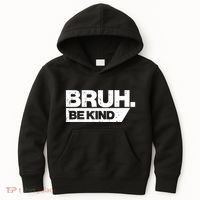 Bruh Be Kind Funny Orange Anti Bullying Unity Day Kids Hoodie thumb 0