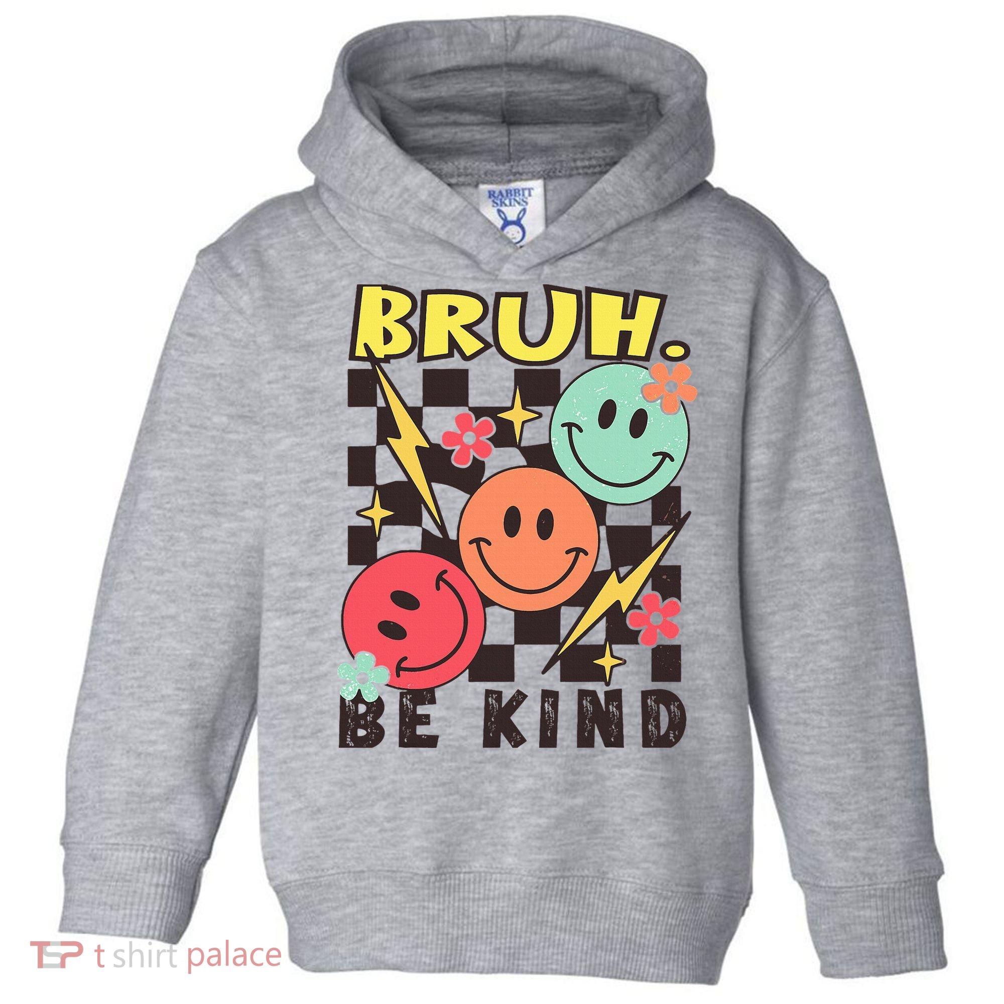 Bruh Be Kind Funny Orange Anti Bullying Unity Day Toddler Hoodie