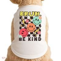 Bruh Be Kind Funny Orange Anti Bullying Unity Day Doggie Tank thumb 0